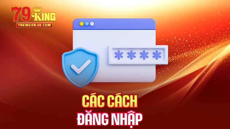 Các Cách Đăng Nhập