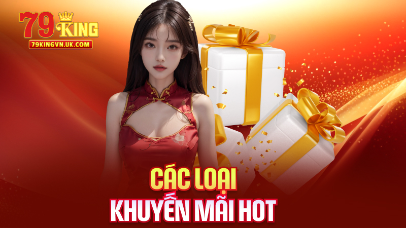 Các Loại Khuyến Mãi Hot