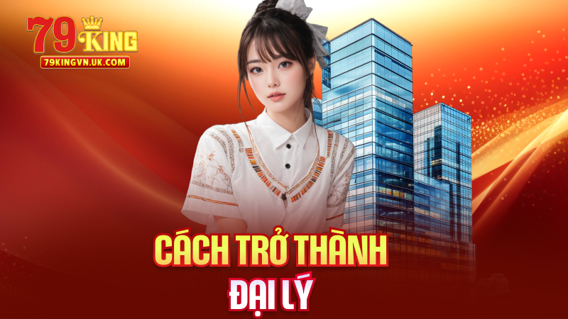 Cách Trở Thành Đại Lý