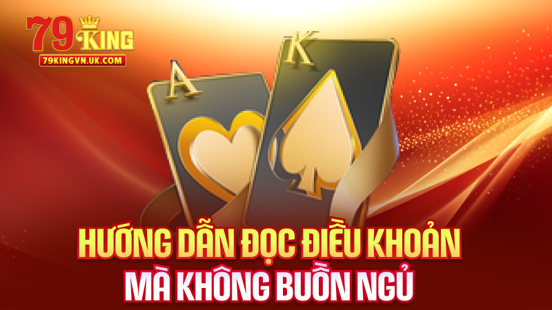 Hướng Dẫn Đọc Điều Khoản Mà Không Buồn Ngủ