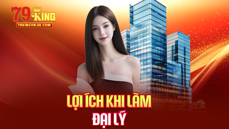 Lợi Ích Khi Làm Đại Lý