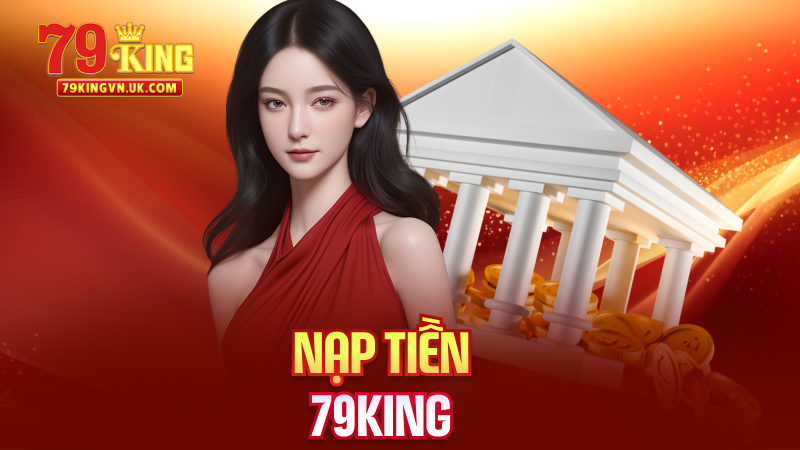 Nạp Tiền 79King